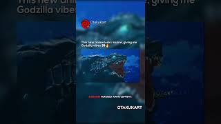 This New Anime Is Giving Me Godzilla Vibes