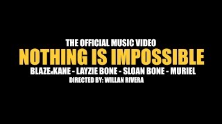 Nothing is Impossible - BNK Feat: Layzie Bone, Sloan Bone and Muriel