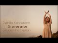 I surrender  pernilla kannapinn  morning prayer to the universe  music