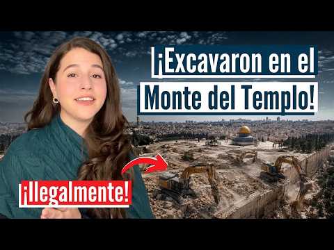 ¡Remueven 9 mil toneladas del Monte del Templo! Israel con Aline