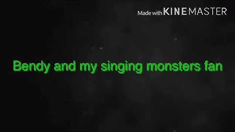 Intro for bendy and my singing monsters fan