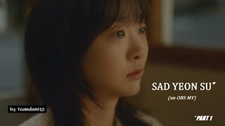 SAD YEON SU, part 1 ('THERE FOR YOU' MV) - OUR BELOVED SUMMER / 그 해 우리는 [ENG/ESP lyrics, FMV 073]
