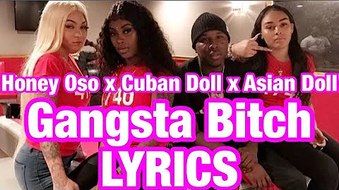 Honey Oso x Cuban Doll x Asian Doll - Gangsta Bitch LYRICS