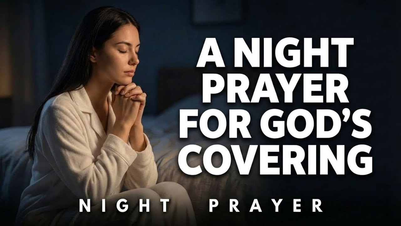 Night Prayer | Father, Protect Me From Every Evil Plan | God is The One Who Sustains You