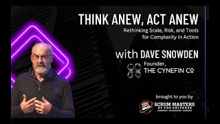 Think Anew, Act Anew with Dave Snowden