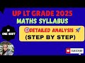 UP LT GRADE 2025 || MATHS EXAM || SYLLABUS ⛳️ || DETAILED ANALYSIS 🎯 || BY SAKSHI VATS