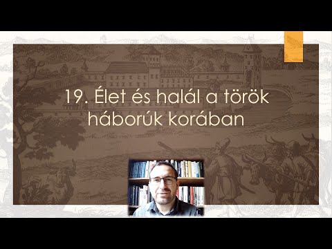 Élet és halál a török háborúk korában