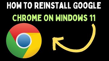 How to Reinstall Google Chrome on Windows 11