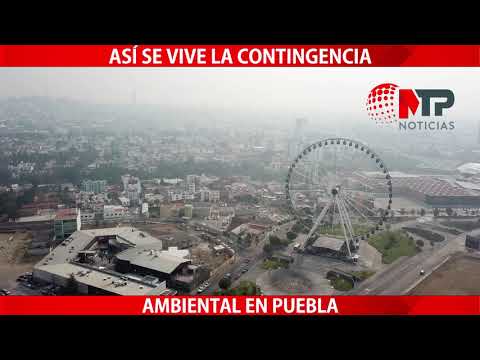 Así se vive la #ContingenciaAmbiental en #Puebla