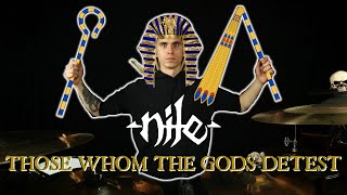 Nile - Those Whom The Gods Detest (drum cover)