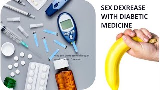 why sex decrease with diabetes | how does sugar affect man sexually | diabetes erectile dysfunction