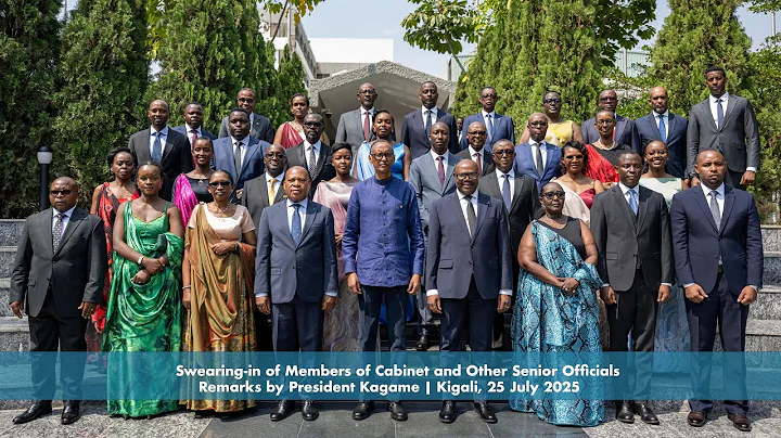 Swearing in of Members of Cabinet and Other Senior Officials | Remarks by President Kagame.
