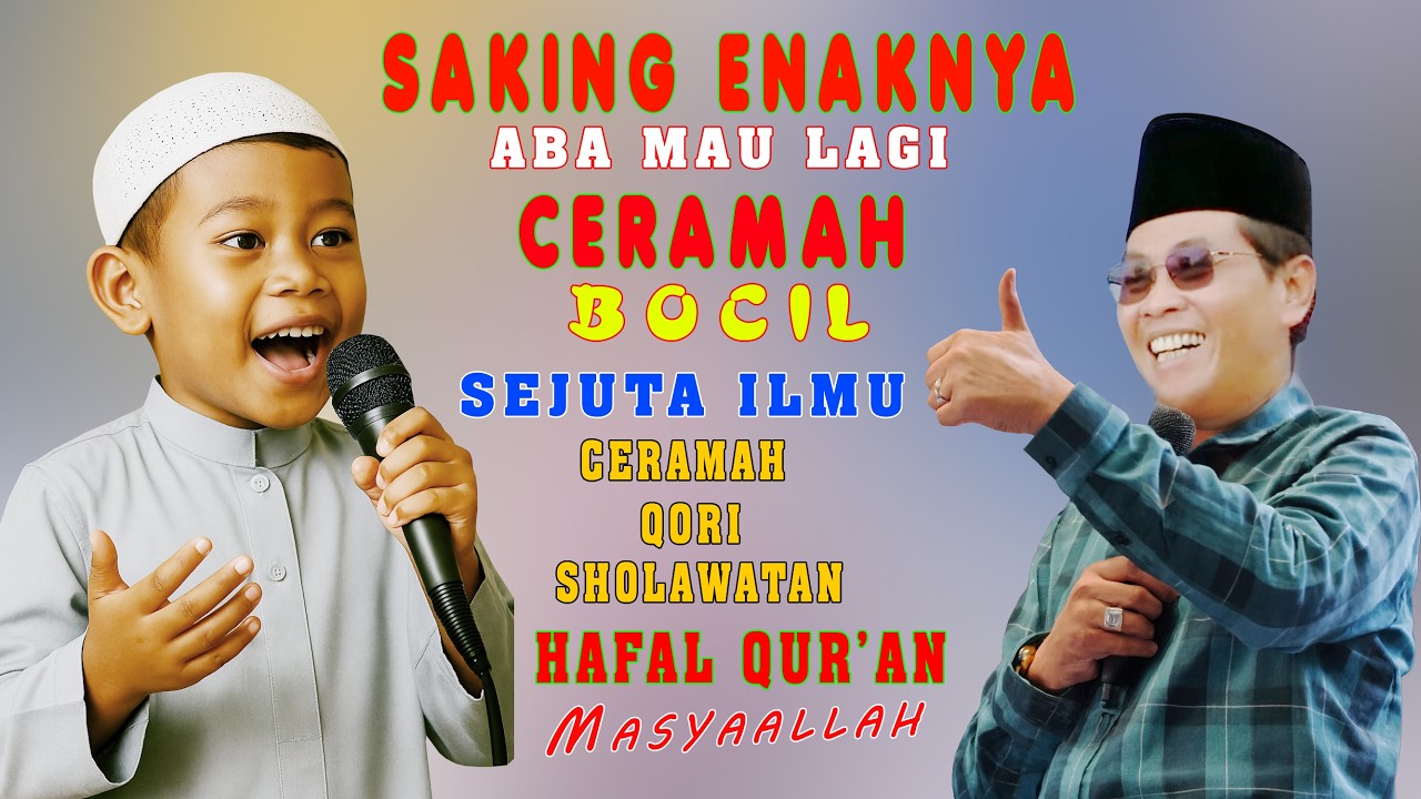 ceramah bocil sejuta ilmu membuat aba anza tidak mau di tutup. menusuk hati masyaalah. khanwar zahid