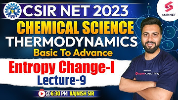Thermodynamics | CSIR NET 2023 | Chemical Science | Entropy Change | Part 1 | Rajnish Sir