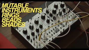 Resonator I [ EURORACK ] Mutable Instruments RINGS + BEADS + SHADES