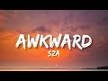SZA Awkward Lyrics mp3