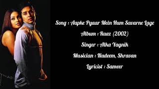 Aapke Pyaar Mein Hum  Savarne Lage  | Lyrics | Alka Yagnik | Sameer | Raaz (2002)