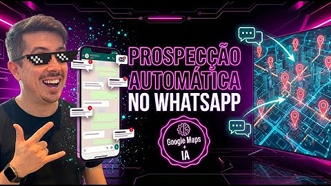 Prospecção automática no WHATSAPP com IA: do Google Maps ao n8n (tutorial completo)