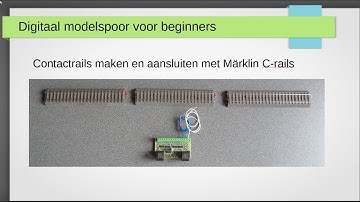 Digitaal modelspoor voor beginners deel 10 - Contactrails maken van Märklin C-rails (met diodetruc)