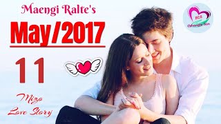 Then 11 : May 2017 | Mizo Love Story Ngaihnawm | Ziaktu : Maengi Ralte