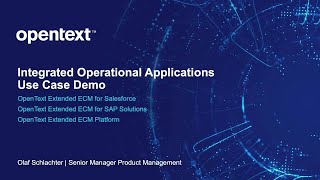 Use Case Demo: OpenText Content Suite and OpenText Extended ECM Integrated Operational Applications Profile