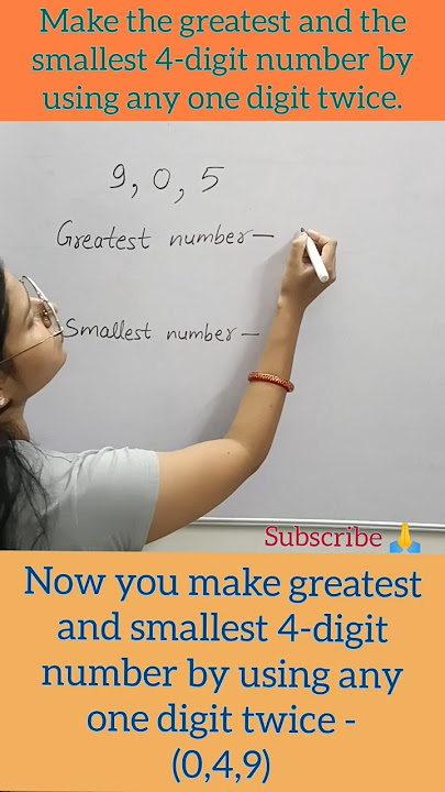 Make the greatest and smallest 4-digit number by using any one digit twice #maths #shikhasrivastava