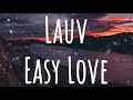 Lauv - Easy Love [HD-QUALITY]