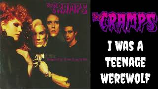 The Cramps - I Was A Teenage Werewolf