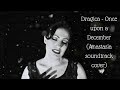 Dragica - Once upon a December (Anastasia soundtrack cover)