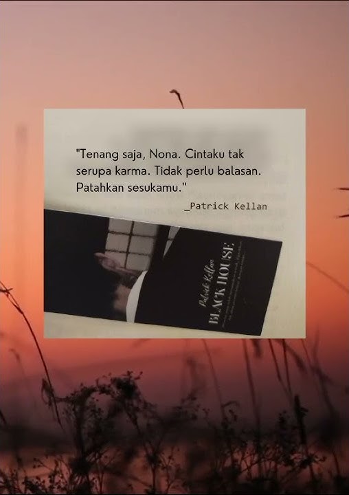 Story Wa | Tenang Saja Nona Patrick Kellan