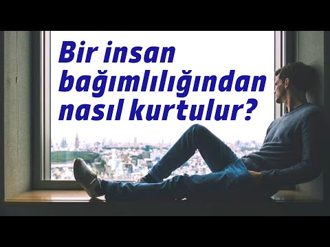 Bir insan bağımlılığından nasıl kurtulur? (Gerçek kurtulma öyküleri eşliğinde)