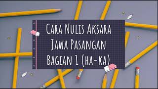 Cara Nulis Aksara Jawa Bagian 1 Kelas 5