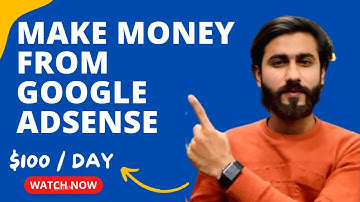 Earn $100 Daily From Google AdSense || Best Online Earning Method