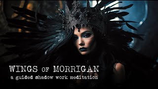 Wings of Morrigan: A Shadow Work Guided Meditation ✦ Encounter Your Part with the Greatest Potential