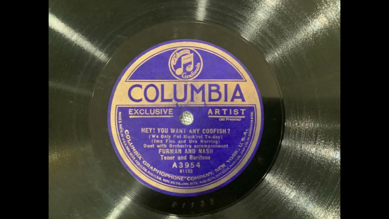 Furman And Nash: Hey! You Want Any Codfish? (We Only Got Mack'rel Today) (Columbia A3954)