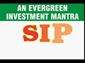 An Evergreen Investment Mantra SIP