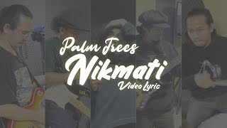 Palm Trees - Nikmati ( Video Lyrics)