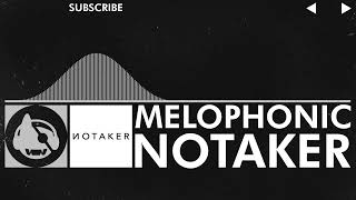 [Electronic] - Notaker - Melophonic