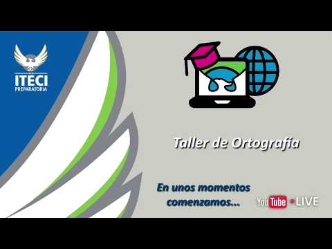 Talleres Académicos: Ortografía Sesión 4