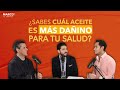 El aceite más dañino para tu salud - Dr. Sergio Hernández, Ade Alvarado y Marco Antonio Regil