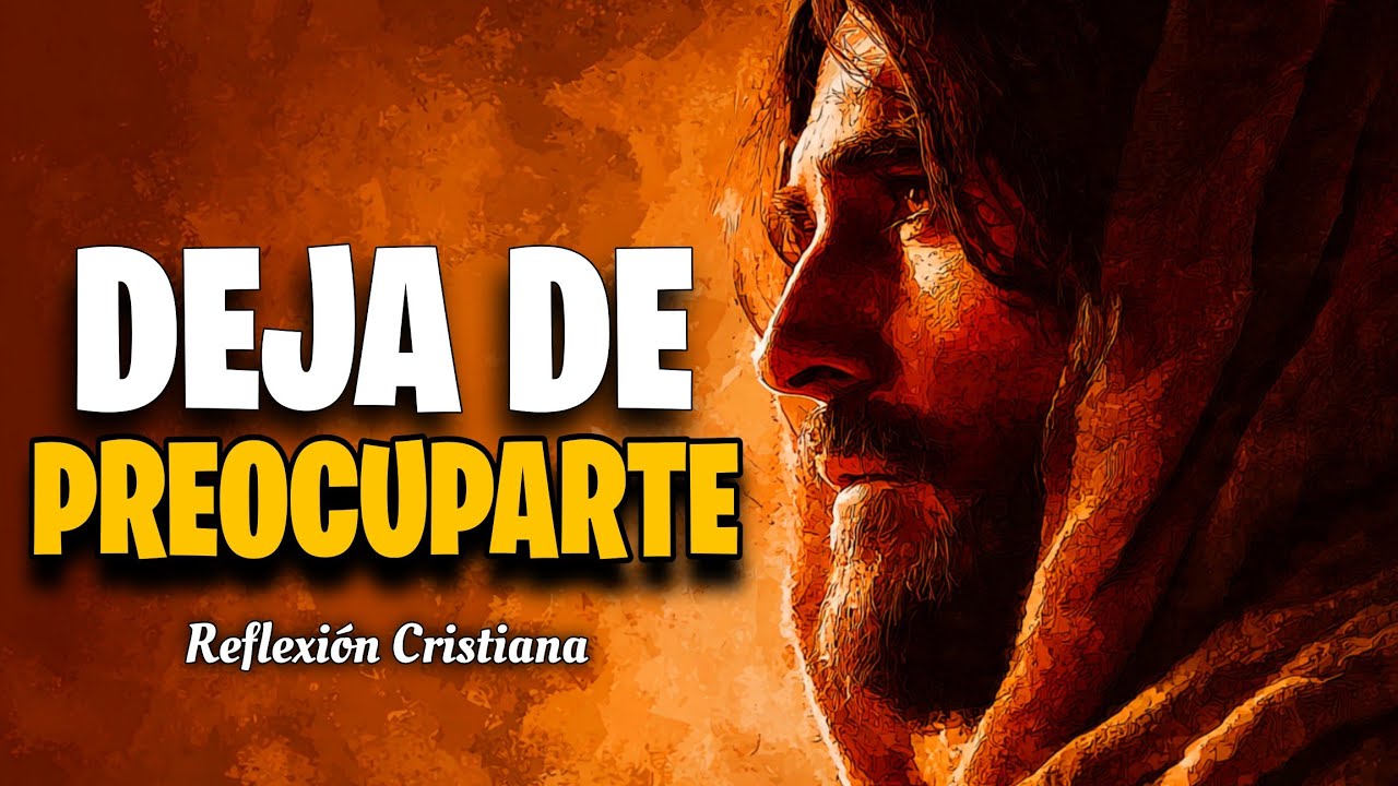 Dios te Dice Hoy: DEJA DE PREOCUPARTE confía en Mi - Reflexión ...