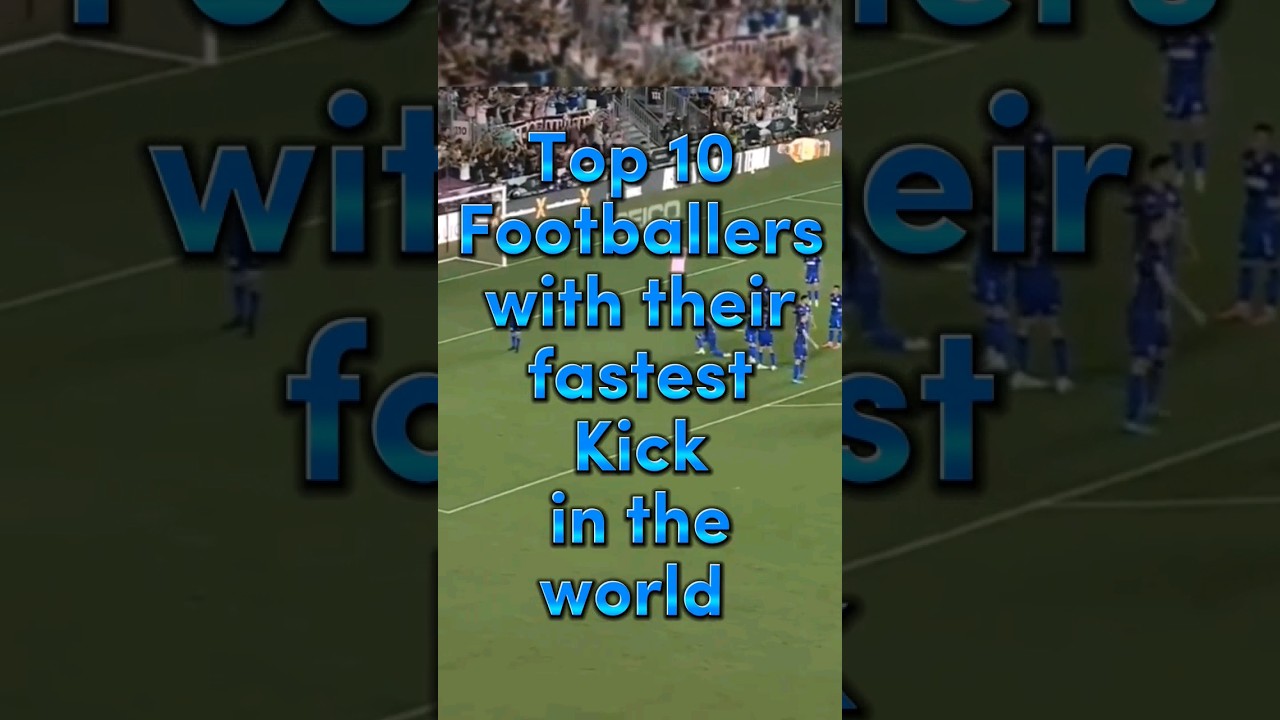 Top 10 Footballers With Their Fastest Kick In The World indian shorts top-10-footballers-with-their-fastest-kick-in-the-world-indian-shorts