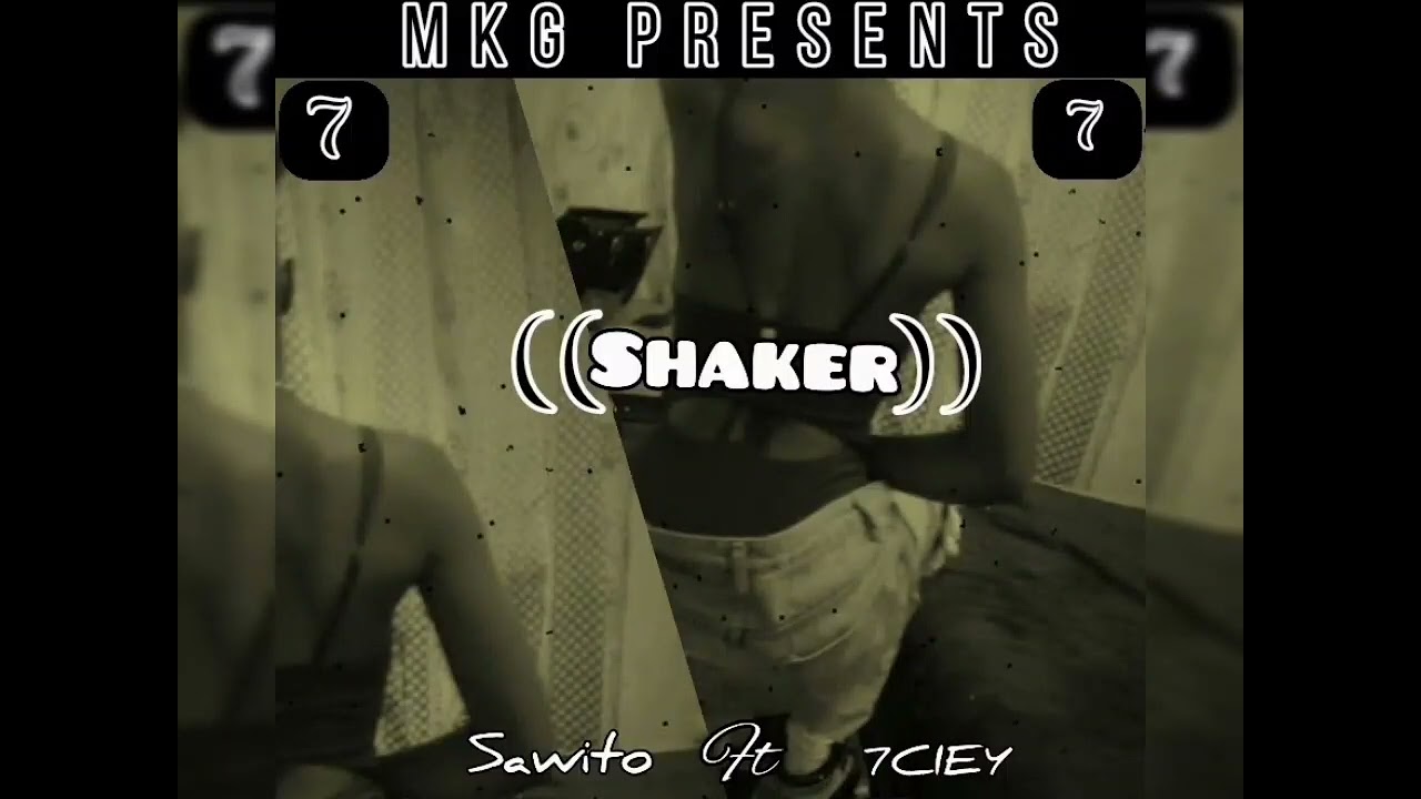 7CIEY Ft SAWITO _-_Shaker