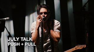 July Talk | Push + Pull | CBC Music Festival