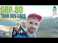 Grp tour des lacs 2021  80 kilomtres autour du pic du midi 