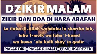 Dzikir Al-Ma'tsurat Petang | Dzikir DI HARI ARAFAH | Doa Petang Dzikir Al-Ma'tsurat Petang | Dzikir DI HARI ARAFAH | Doa Petang