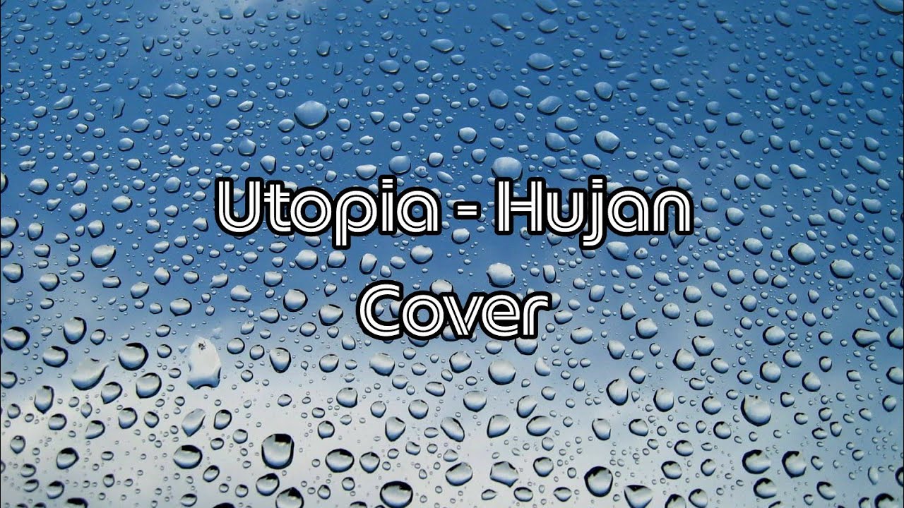 [full cover]「Hujan」by Utopia