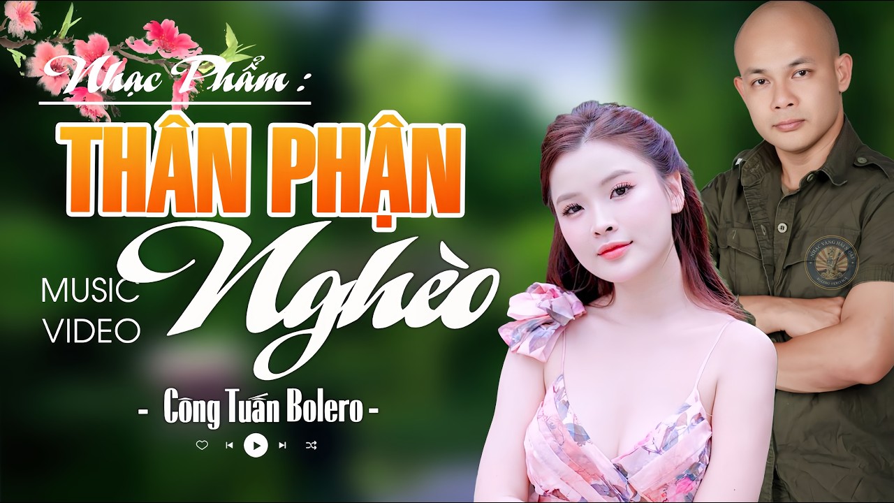 THÂN PHẬN NGHÈO - CÔNG TUẤN Giọng Ca Độc Lạ ✨ Nhạc Vàng Xưa Ngọt Ngào Say Đắm Cả Xóm Phê