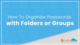 LogMeOnce Password Manager v7.0 How To Organize Passwords With Folders or Groups screenshot 5