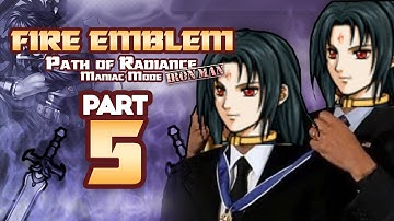 Part 5: Fire Emblem Path of Radiance, Maniac Mode, Ironman Stream - "Stay Hydrated"